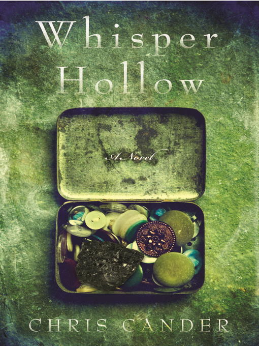 Title details for Whisper Hollow by Chris Cander - Available
